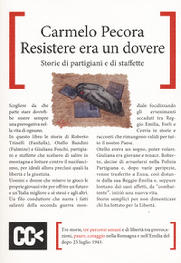 Resistere era un dovere. Storie di partigiani e di staffette - Librerie.coop Resistere era un dovere. Storie di partigiani e di staffette - Librerie.coop