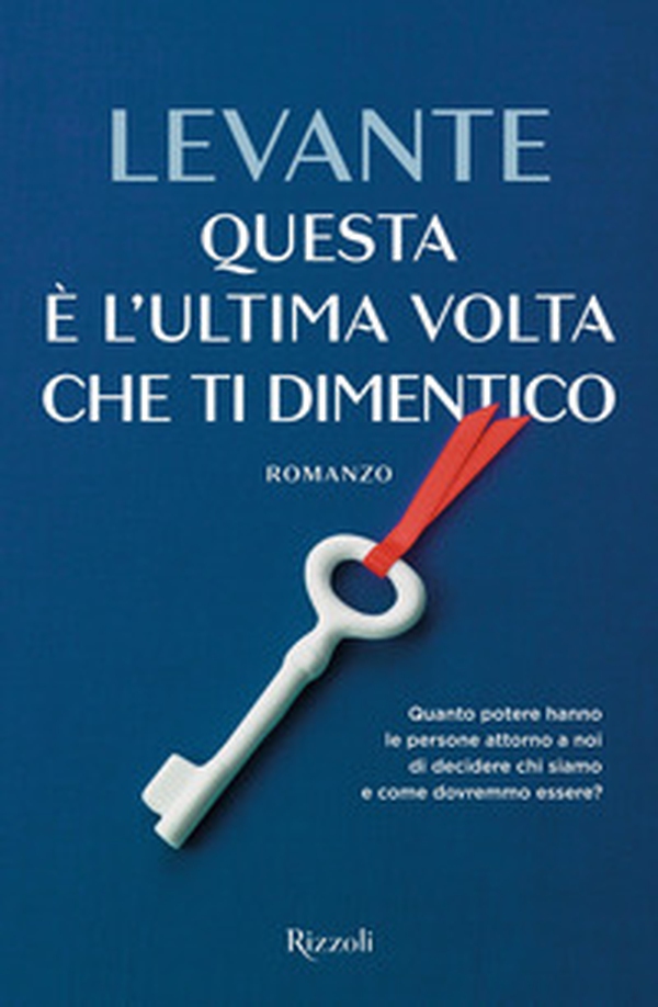 Questa è l'ultima volta che ti dimentico - Librerie.coop Questa è l'ultima volta che ti dimentico - Librerie.coop