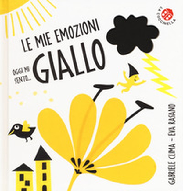 Oggi mi sento... giallo. Le mie emozioni - Librerie.coop Oggi mi sento... giallo. Le mie emozioni - Librerie.coop