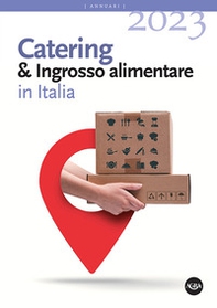 Catering & ingrosso alimentare in Italia 2023 - Librerie.coop Catering & ingrosso alimentare in Italia 2023 - Librerie.coop