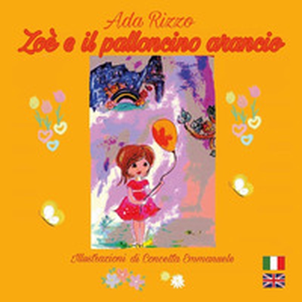 Zoé e il palloncino arancio - Librerie.coop Zoé e il palloncino arancio - Librerie.coop