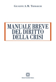 Manuale breve del diritto della crisi - Librerie.coop