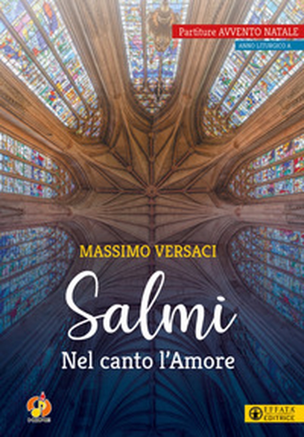 Salmi. Nel canto l'Amore. Partiture Avvento Natale. Anno liturgico A - Librerie.coop Salmi. Nel canto l'Amore. Partiture Avvento Natale. Anno liturgico A - Librerie.coop