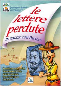 Le Lettere perdute. In viaggio con Paolo. Sussidio per campi estivi, Grest, attività oratoriane - Librerie.coop
