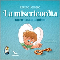 La misericordia raccontata ai bambini - Librerie.coop La misericordia raccontata ai bambini - Librerie.coop