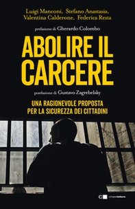 Abolire il carcere. Una ragionevole proposta per la sicurezza dei cittadini - Librerie.coop Abolire il carcere. Una ragionevole proposta per la sicurezza dei cittadini - Librerie.coop