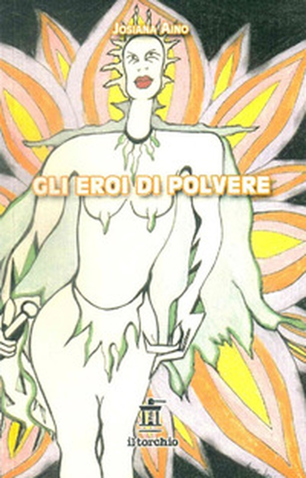 Gli eroi di polvere - Librerie.coop Gli eroi di polvere - Librerie.coop