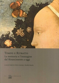 Tempo e ritratto. La memoria e l'immagine dal Rinascimento a oggi - Librerie.coop Tempo e ritratto. La memoria e l'immagine dal Rinascimento a oggi - Librerie.coop