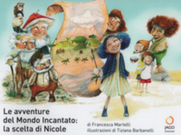 Le avventure del mondo incantato: la scelta di Nicole - Librerie.coop Le avventure del mondo incantato: la scelta di Nicole - Librerie.coop