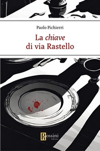 La chiave di via Rastello - Librerie.coop La chiave di via Rastello - Librerie.coop