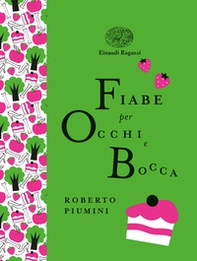 Fiabe per occhi e bocca. Ediz. a colori. Ediz. deluxe - Librerie.coop