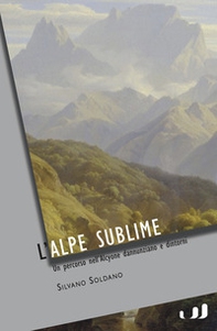 L'alpe sublime - Librerie.coop L'alpe sublime - Librerie.coop