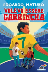 Volevo essere Garrincha - Librerie.coop Volevo essere Garrincha - Librerie.coop