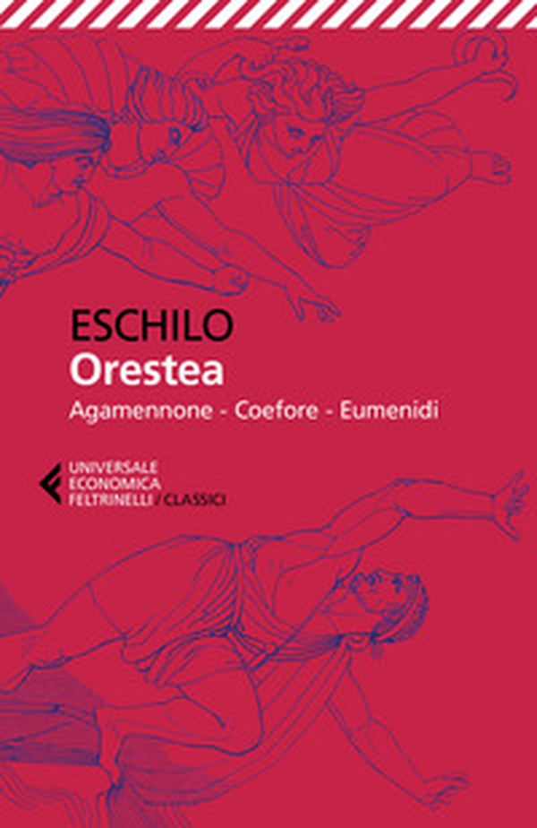 Orestea. Testo greco a fronte - Librerie.coop Orestea. Testo greco a fronte - Librerie.coop