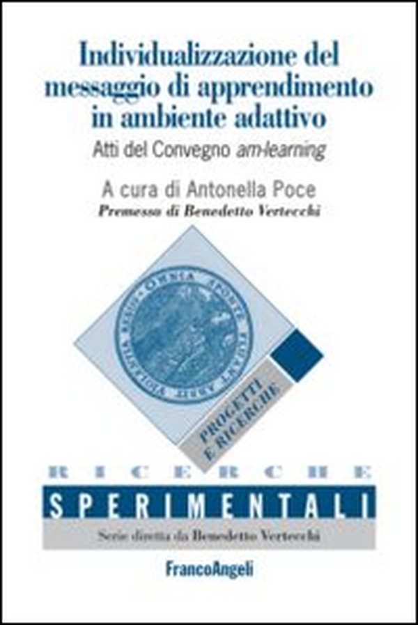 Individualizzazione del messaggio di apprendimento in ambiente adattivo. Atti del Convegno am-learning-Individualisation of the learning message in adaptive... - Librerie.coop Individualizzazione del messaggio di apprendimento in ambiente adattivo. Atti del Convegno am-learning-Individualisation of the learning message in adaptive... - Librerie.coop