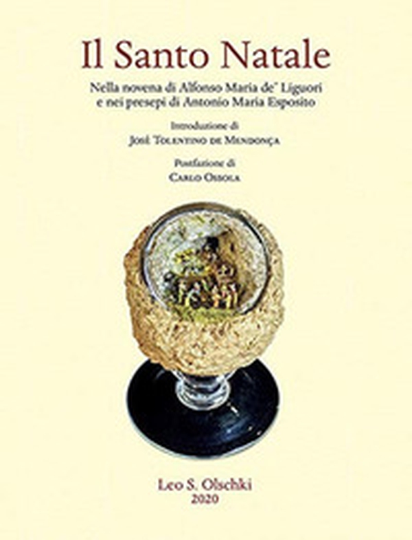 Il Santo Natale. Nella novena di Alfonso Maria de' Liguori e nei presepi di Antonio Maria Esposito - Librerie.coop Il Santo Natale. Nella novena di Alfonso Maria de' Liguori e nei presepi di Antonio Maria Esposito - Librerie.coop