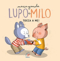 Tocca a me! Lupo e Milo - Librerie.coop
