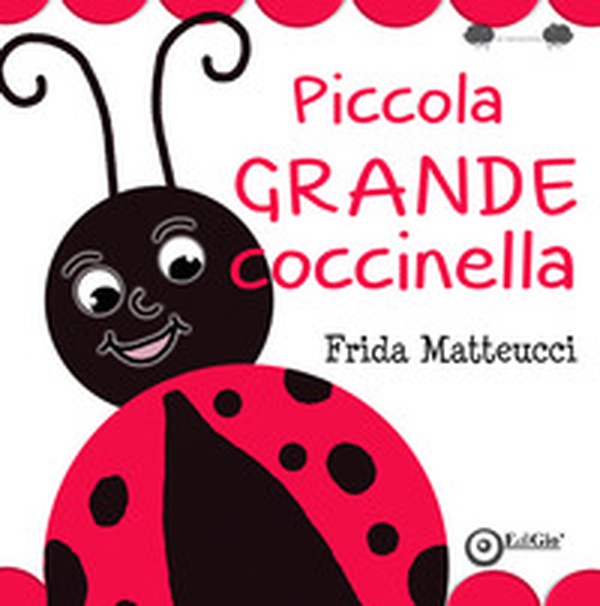 Piccola grande Coccinella - Librerie.coop Piccola grande Coccinella - Librerie.coop