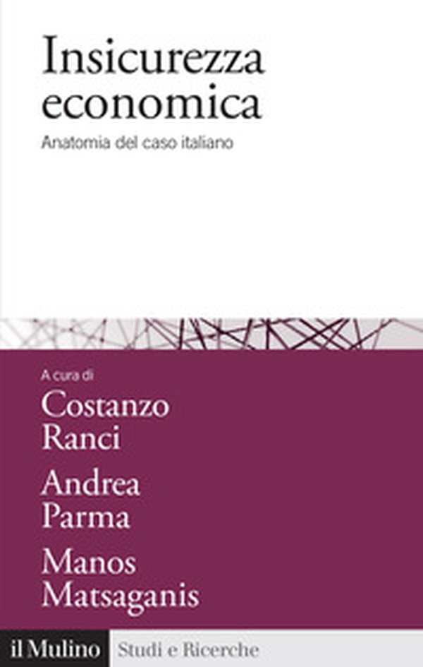 Insicurezza economica. Anatomia del caso italiano - Librerie.coop