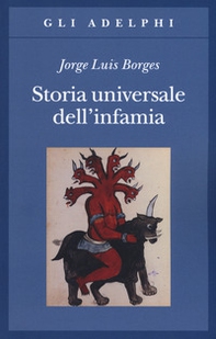 Storia universale dell'infamia - Librerie.coop