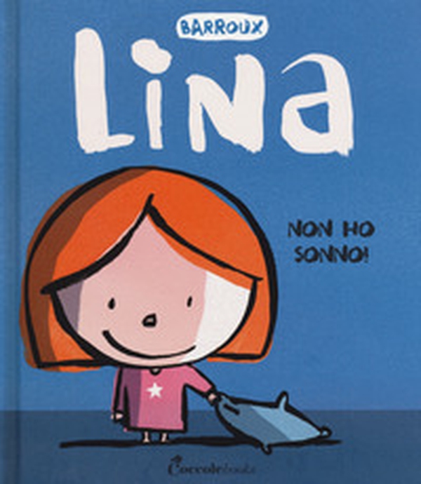 Non ho sonno! Lina - Librerie.coop Non ho sonno! Lina - Librerie.coop