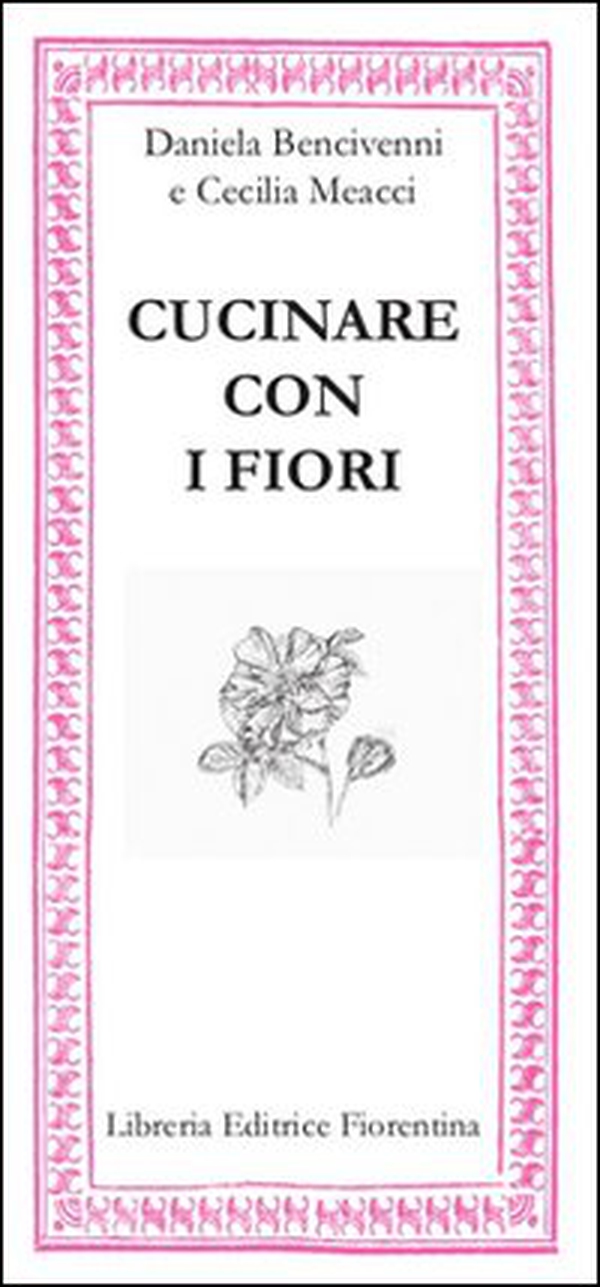 Cucinare con i fiori - Librerie.coop Cucinare con i fiori - Librerie.coop