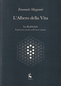 L'albero della vita. La Kabbalah. Il processo creativo nell'essere umano - Librerie.coop