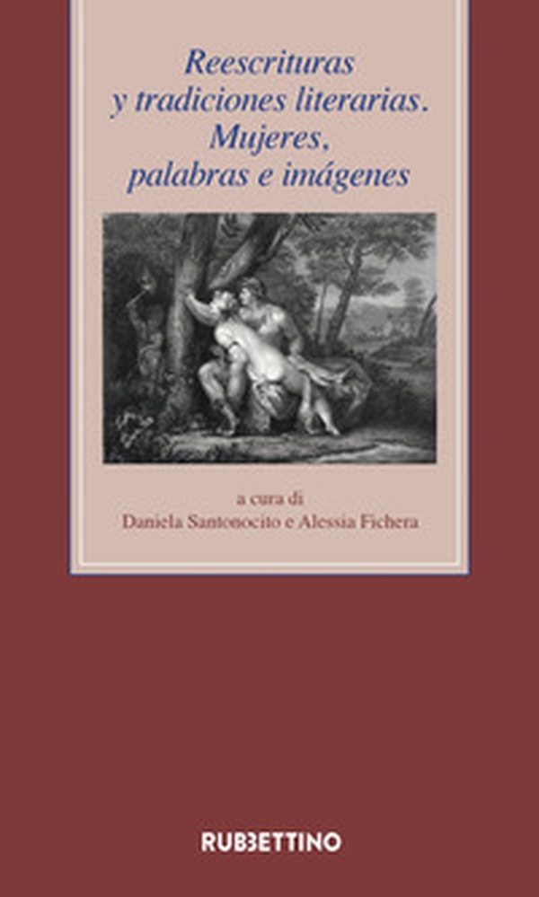 Reescrituras y tradiciones literarias. Mujeres, palabras e imágenes - Librerie.coop