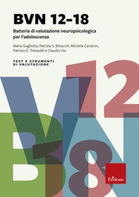 BVN 12-18. Batteria di valutazione neuropsicologica per l'adolescenza - Librerie.coop