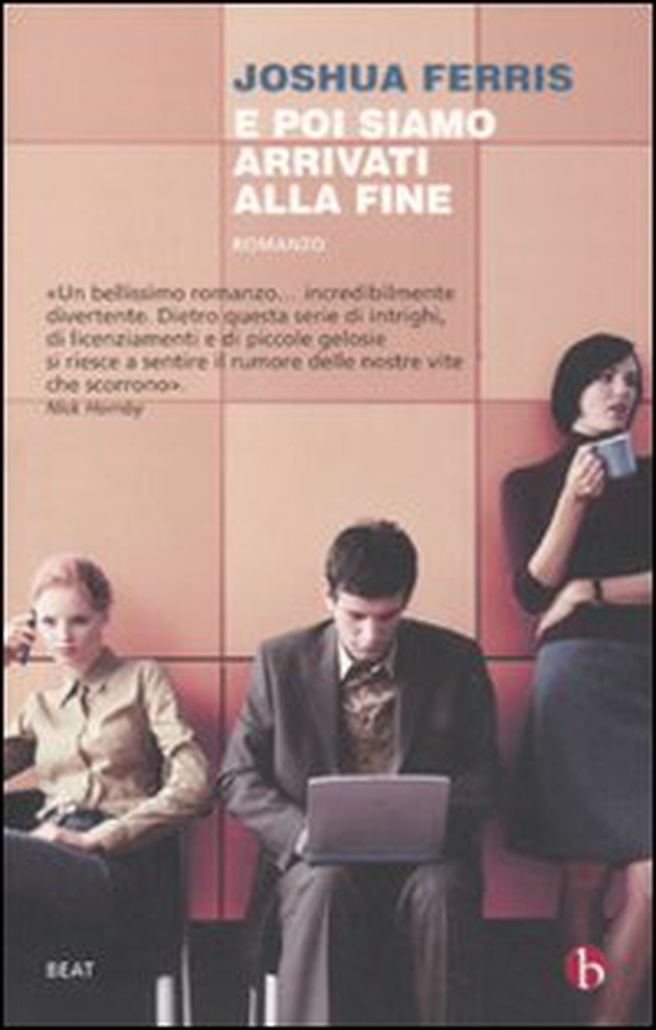 E poi siamo arrivati alla fine - Librerie.coop E poi siamo arrivati alla fine - Librerie.coop