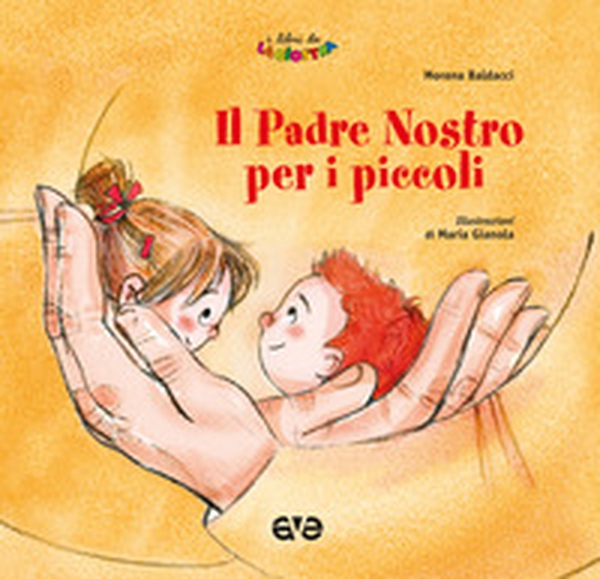 Il Padre nostro per i piccoli - Librerie.coop Il Padre nostro per i piccoli - Librerie.coop
