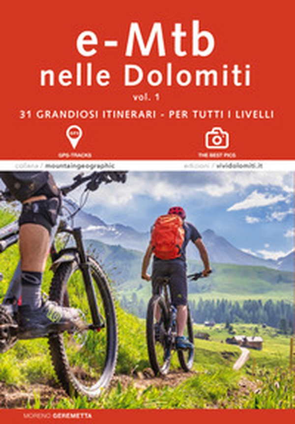 E-MTB in Dolomiti - Vol. 1 - Librerie.coop E-MTB in Dolomiti - Vol. 1 - Librerie.coop