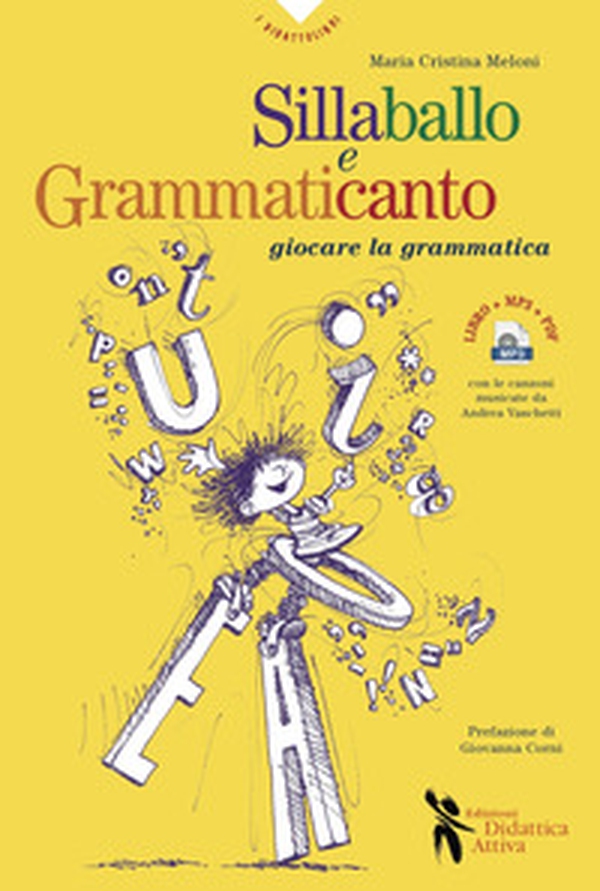 Sillaballo e grammaticanto. Giocare con la grammatica - Librerie.coop Sillaballo e grammaticanto. Giocare con la grammatica - Librerie.coop