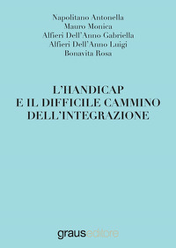 L'handicap e il difficile cammino dell'integrazione - Librerie.coop L'handicap e il difficile cammino dell'integrazione - Librerie.coop