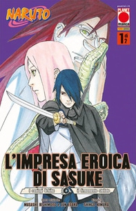 L'impresa eroica di Sasuke. I coniugi Uchiha e il firmamento stellato. Naruto - Vol. 1 - Librerie.coop