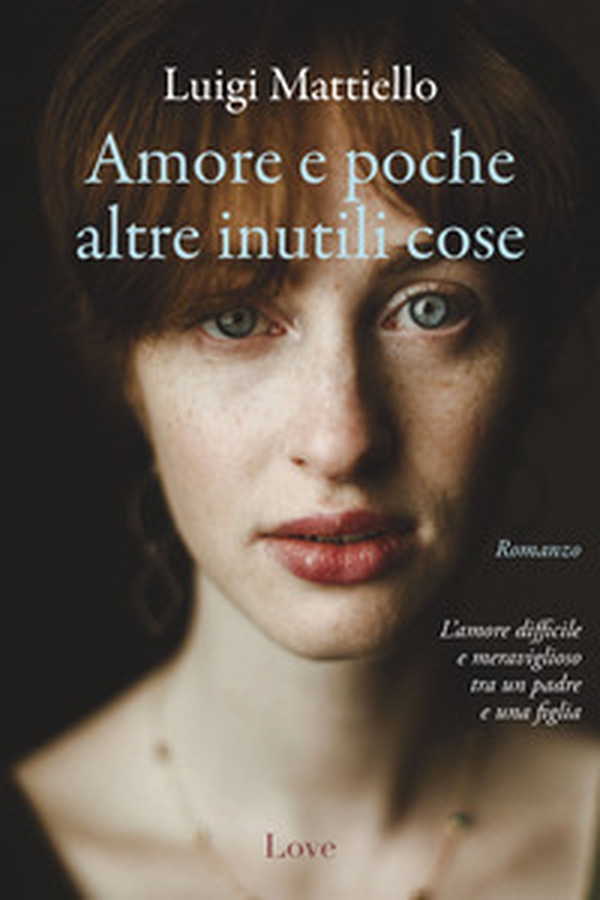 Amore e poche altre inutili cose - Librerie.coop Amore e poche altre inutili cose - Librerie.coop