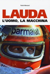 Lauda. L'uomo, la macchina - Librerie.coop