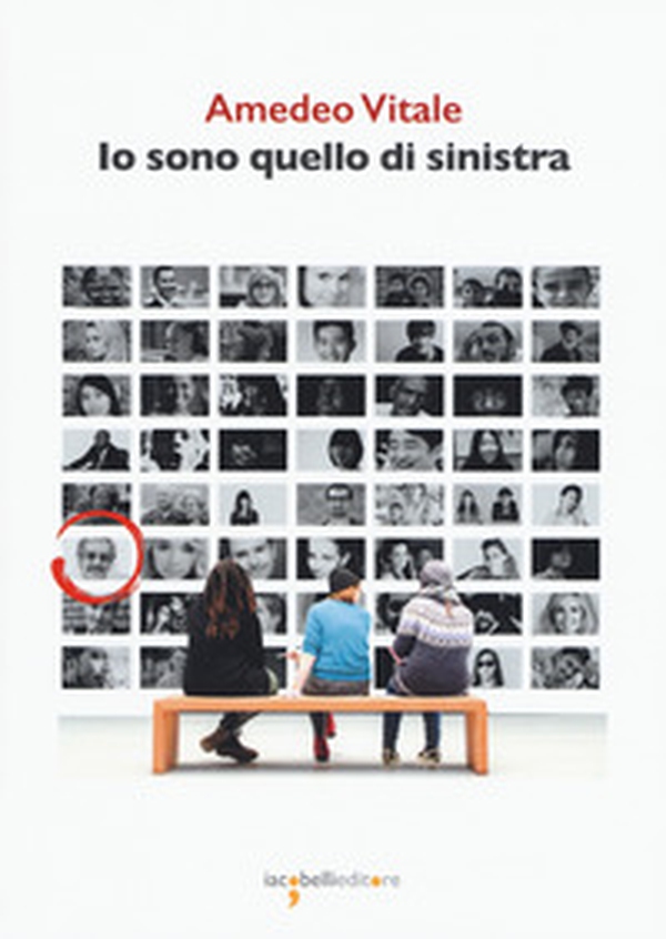 Io sono quello di sinistra - Librerie.coop Io sono quello di sinistra - Librerie.coop