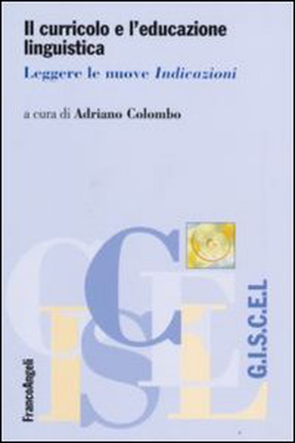 Il curricolo e l'educazione linguistica. Leggere le nuove «Indicazioni» - Librerie.coop Il curricolo e l'educazione linguistica. Leggere le nuove «Indicazioni» - Librerie.coop