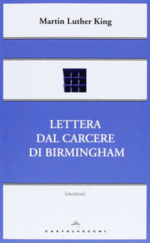 Lettera dal carcere di Birmingham - Librerie.coop Lettera dal carcere di Birmingham - Librerie.coop