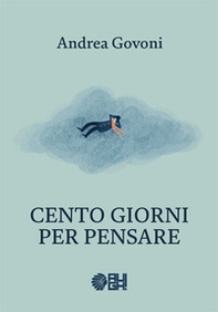 Cento giorni per pensare - Librerie.coop