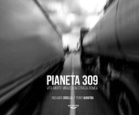 Pianeta 309. Vita morte miracoli in strada romea - Librerie.coop