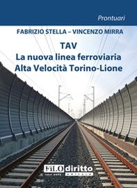 TAV. La nuova linea ferroviaria Alta Velocità Torino-Lion - Librerie.coop TAV. La nuova linea ferroviaria Alta Velocità Torino-Lion - Librerie.coop