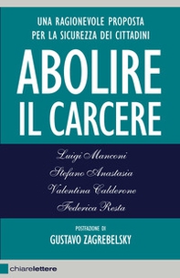 Abolire il carcere. Una ragionevole proposta per la sicurezza dei cittadini - Librerie.coop Abolire il carcere. Una ragionevole proposta per la sicurezza dei cittadini - Librerie.coop