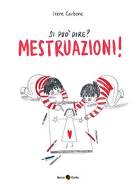 Si può dire? Mestruazioni! - Librerie.coop Si può dire? Mestruazioni! - Librerie.coop