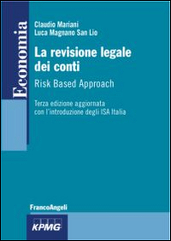 La revisione legale dei conti. Risk based approach - Librerie.coop La revisione legale dei conti. Risk based approach - Librerie.coop