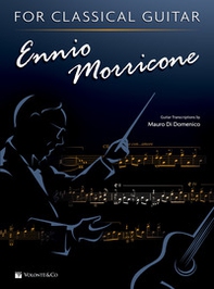 Ennio Morricone for classical guitar. Ediz. inglese e italiana - Librerie.coop