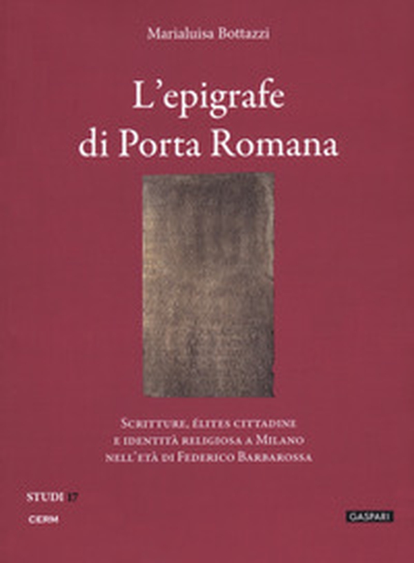 L'epigrafe e i bassorilievi di Porta Romana - Librerie.coop L'epigrafe e i bassorilievi di Porta Romana - Librerie.coop
