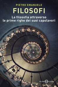Filosofi. La filosofia attraverso le prime righe dei suoi capolavori - Librerie.coop