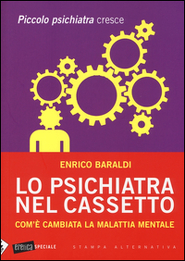 Lo psichiatra nel cassetto. Com'è cambiata la malattia mentale. Piccolo psichiatra cresce - Librerie.coop Lo psichiatra nel cassetto. Com'è cambiata la malattia mentale. Piccolo psichiatra cresce - Librerie.coop